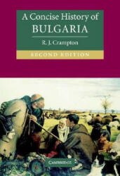 Concise History of Bulgaria - R J Crampton (2011)