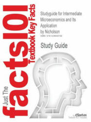 Studyguide for Intermediate Microeconomics and Its Application by Nicholson, ISBN 9780324171631 - Nicholson (2006)