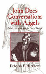 John Dee's Conversations with Angels - Deborah E. Harkness (2003)