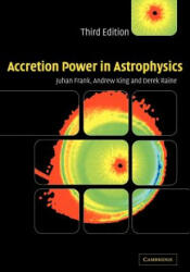 Accretion Power in Astrophysics - Juhan Frank, Andrew King, Derek Raine (2001)