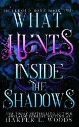 What Hunts Inside the Shadows - Adelaide Forrest (ISBN: 9798218055691)