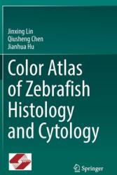 Color Atlas of Zebrafish Histology and Cytology (ISBN: 9789811698514)