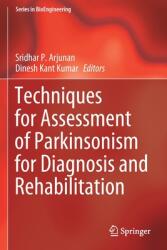 Techniques for Assessment of Parkinsonism for Diagnosis and Rehabilitation (ISBN: 9789811630583)