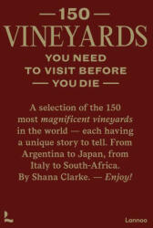 150 Vineyards You Need to Visit Before You Die (ISBN: 9789401485463)