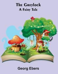 The Greylock: A Fairy Tale (ISBN: 9789356374348)
