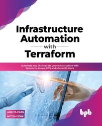 Infrastructure Automation with Terraform - Mitesh Soni (ISBN: 9789355510907)