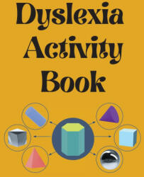 Dyslexia Activity Book. Educational book. Contains the alphabet, numbers and more, with font style designed for dyslexia (ISBN: 9788554411497)