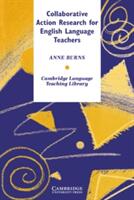 Collaborative Action Research for English Language Teachers (2002)