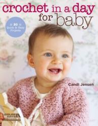 Crochet in a Day for Baby - Candi Jensen (2013)