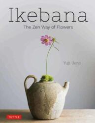 Ikebana: The Zen Way of Flowers (ISBN: 9784805317365)