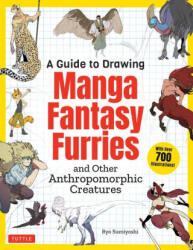 Guide to Drawing Manga Fantasy Furries (ISBN: 9784805317341)