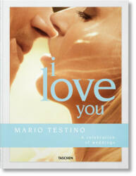 Mario Testino. I Love You - MARIO TESTINO (ISBN: 9783836592017)