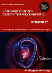 Hoeren und Schreiben Deutsch-Test fur den Beruf C1 - DTB C1/BSK - Lara Pilzner (ISBN: 9783756240142)