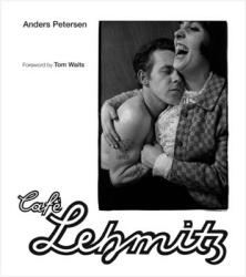 Anders Petersen CafE Lehmitz /anglais - WAITS TOM/ANDERSON R (ISBN: 9783791389288)
