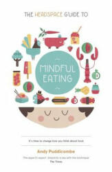 Headspace Guide to. . . Mindful Eating - Andy Puddicombe (2013)