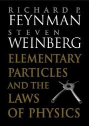 Elementary Particles and the Laws of Physics - Richard P Feynman (2009)