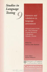 Antony John Kunnan: Fairness and Validation in Language Assessment (2010)