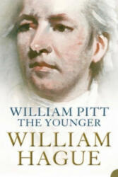 William Pitt the Younger - William Hague (2005)