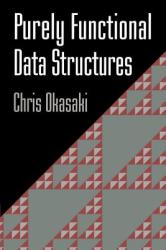 Purely Functional Data Structures - Chris Okasaki (2005)