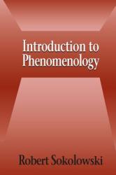 Introduction to Phenomenology - Robert Sokolowski (2001)