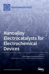 Nanoalloy Electrocatalysts for Electrochemical Devices (ISBN: 9783036548210)