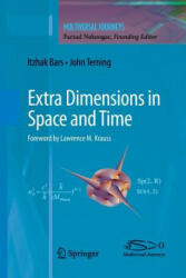 Extra Dimensions in Space and Time - Itzhak Bars, John Terning, Farzad Nekoogar, Lawrence Krauss (2012)