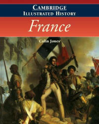 Cambridge Illustrated History of France - Colin Jones (2009)