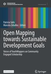 Open Mapping Towards Sustainable Development Goals: Voices of Youthmappers on Community Engaged Scholarship (ISBN: 9783031051814)