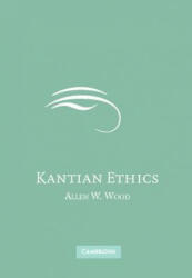 Kantian Ethics - Allen W Wood (2002)