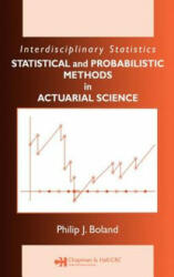 Statistical and Probabilistic Methods in Actuarial Science - Boland (2007)