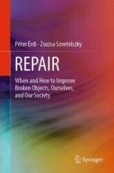 Repair: When and How to Improve Broken Objects Ourselves and Our Society (ISBN: 9783030989071)