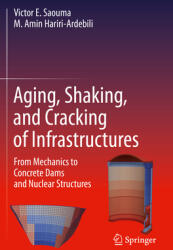 Aging Shaking and Cracking of Infrastructures: From Mechanics to Concrete Dams and Nuclear Structures (ISBN: 9783030574369)