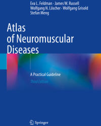 Atlas of Neuromuscular Diseases - Eva L. Feldman, James W. Russell, Wolfgang N. Löscher, Wolfgang Grisold, Stefan Meng (ISBN: 9783030634513)