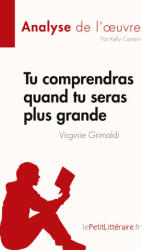 Tu comprendras quand tu seras plus grande de Virginie Grimaldi (ISBN: 9782808023245)