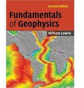 Fundamentals of Geophysics - William Lowrie (2009)