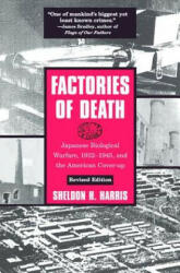 Factories of Death: Japanese Biological Warfare 1932-1945 and the American Cover-Up (2002)
