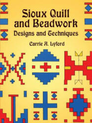 Sioux Quill and Beadwork - Carrie A. Lyford (2002)