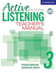 Steve Brown, Dorolyn Smith: Active Listening 3 Teacher's Manual with Audio CD 2nd Edition (2005)