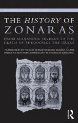 The History of Zonaras: From Alexander Severus to the Death of Theodosius the Great (2011)