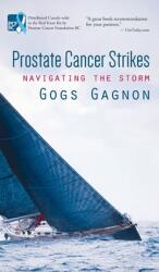 Prostate Cancer Strikes: Navigating the Storm (ISBN: 9781989467497)