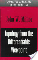 Topology from the Differentiable Viewpoint (1998)
