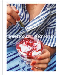 Sweet Enough: A Baking Book (ISBN: 9781984826398)
