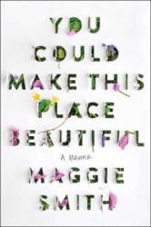 You Could Make This Place Beautiful (ISBN: 9781982185855)