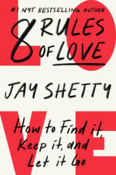 8 Rules of Love: How to Find It, Keep It, and Let It Go (ISBN: 9781982183066)