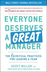 Everyone Deserves a Great Manager: The 6 Critical Practices for Leading a Team (ISBN: 9781982112080)