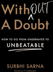 Without a Doubt: How to Go from Underrated to Unbeatable (ISBN: 9781982147907)