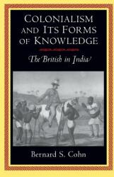 Colonialism and Its Forms of Knowledge: The British in India (1996)