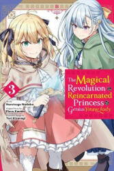 The Magical Revolution of the Reincarnated Princess and the Genius Young Lady Vol. 3 (ISBN: 9781975352738)