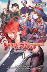 Apparently, Disillusioned Adventurers Will Save the World, Vol. 1 (ISBN: 9781975351922)