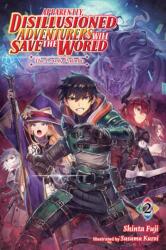 Apparently, Disillusioned Adventurers Will Save the World, Vol. 2 (ISBN: 9781975351861)